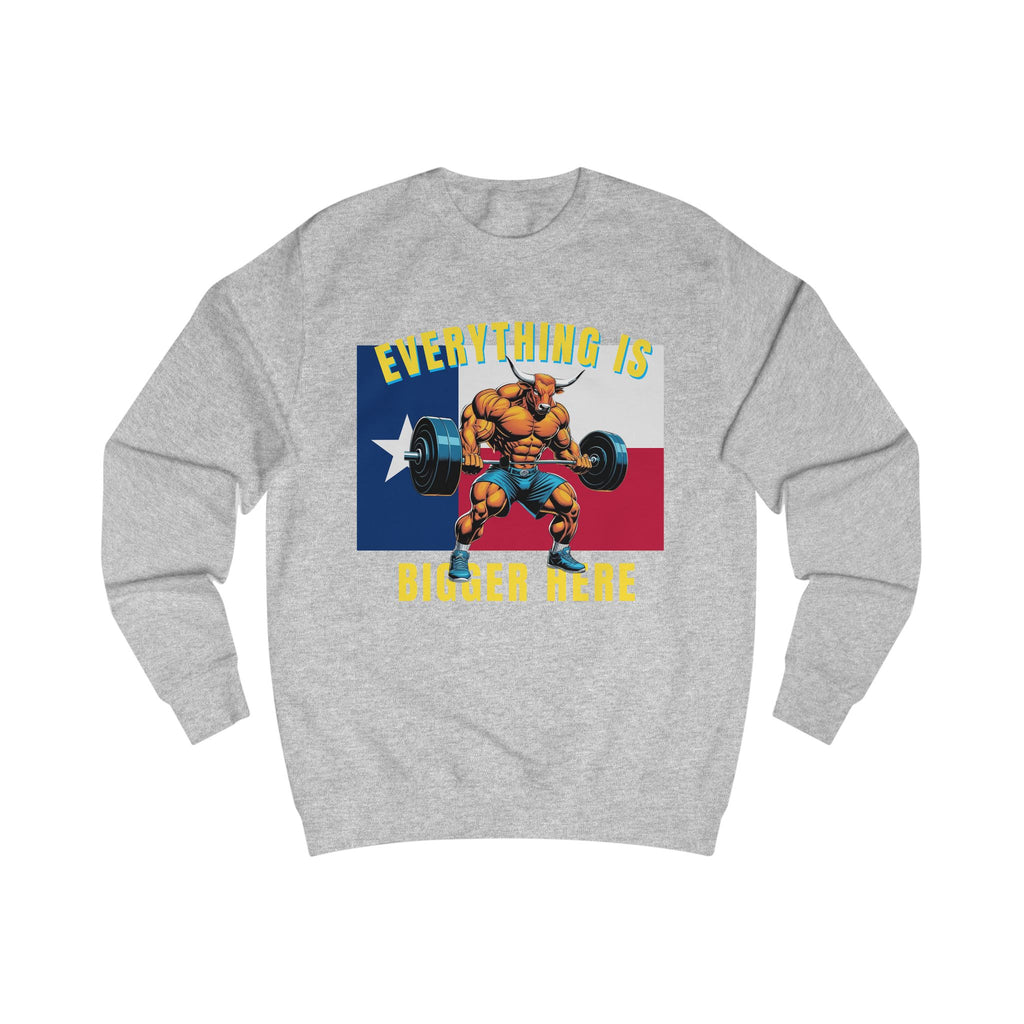 Texas Strong Powerlifting Sweatshirt – "Everything Is Bigger Here" Gym Pullover - Grizzly Bear Graphics